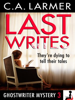 cover image of Last Writes (Ghostwriter Mystery 3)